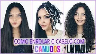 COMO ENROLAR O CABELOS COM CANUDOS (SEM CHAPINHA E SEM SECADOR) - Kezia Happuck