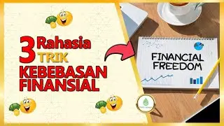 3 Langkah Capai Kebebasan Finansial - Tips Mengatur Keuangan