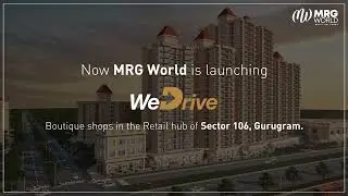 MRG We-Drive |  Next Biggest Retail Destination of Gurgaon