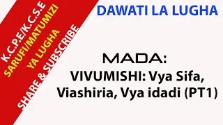 SARUFI: KIVUMISHI/VIVUMISHI I VYA SIFA I VIASHIRIA (Vionyeshi) I VISISITIZI I VIRADIDI PT 1