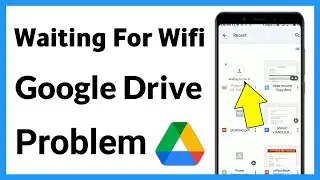 Waiting For Wifi Google Drive Problem | Drive Upload Waiting For Wifi Fix