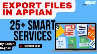 🚀 Ultimate Guide to Appian Data Exports: 25+ Must-Know Smart Services | Sachin Raghav | Appian