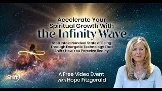 Accelerate Your Spiritual Growth With The Infinity Wave Livestream with Hope Fitzgerald