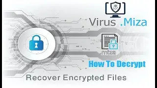 Miza Virus Ransomware | How To Decrypt .Miza | Recovery .miza files