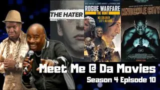The Hater. Rogue Warfare The Hunt. Knuckle City. Movie reviews on Meet Me at Da Movies [S4.E10]