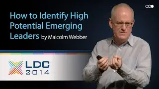 LDC 2014 - How to Identify High Potential Emerging Leaders - Malcolm Webber