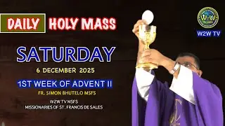 SATURDAY HOLY MASS | 6 DECEMBER 2025 | FIRST WEEK OF ADVENT II by Simon #holymasstoday