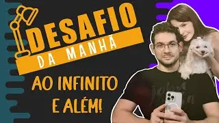 Desafio da Manhã (Segunda - 19/01) - #374