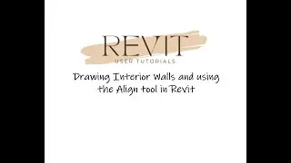 06  Drawing Interior Walls and using the Align Tool in Revit