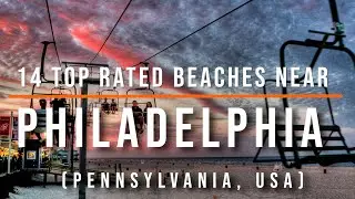 14 Top-Rated Beaches near Philadelphia, PA, USA | Best Coastal Getaways