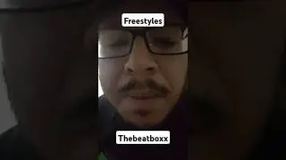 #beatbox #grind #freestyle #friday freestyle #thebeatboxx  #barneyrubble