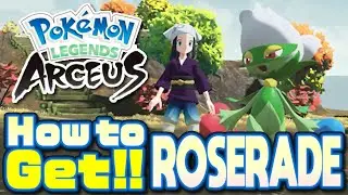 How To Get Roserade in Pokemon Legends: Arceus (Roserade Location)