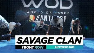 Savage Clan  | Team Division | FRONTROW | World of Dance Antwerp Qualifier 2019 | #WODANT19