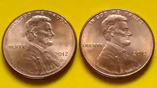MOST VALUABLE 2012 D & 2012 LINCOLN SHIELD PENNY