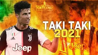 Cristiano Ronaldo - taki taki 2021 | crazy skills and goals | cr7fxhd