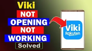 ✅ How to Fix Viki App Not Opening / Not Working / Not Responding Problem ✅