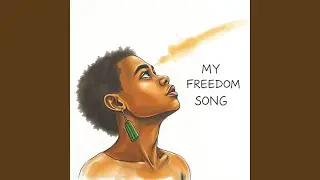 My freedom song