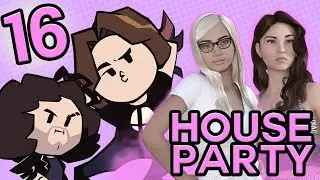 House Party: Pranked! - PART 16 - Game Grumps