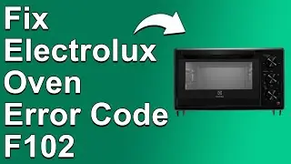 How To Fix Electrolux Oven Error Code F102 (Faulty Door Lock - Detailed Troubleshoot Guide!)