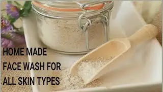 HOME MADE FACEWASH FOR ALL SKIN TYPES.
