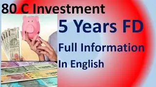 5 Years FD in English Full Information on 80 C Investment - 5 years FD