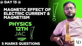🔥🔥Day 13 MAGNETIC EFFECT OF ELECTRIC CURRENT AND MAGNETISM// 5 marks question// BY Bittu sir