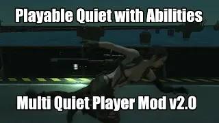 Playable Quiet with Abilities - Multi Quiet Player Mod v2.0