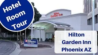 HOTEL ROOM TOUR Hilton Garden Inn, Phoenix AZ Midtown S3 - E12