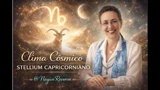 #astrologia2026 Clima C&oacute;smico Stellium Capricorniano cuando el Tiempo toma cuerpo con @NayiveReveron