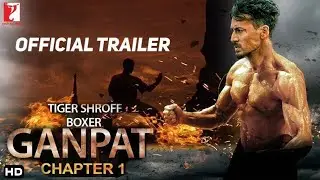 GANAPATH: Part 1 - Official Trailer | Tiger Shroff | Kriti Sanon| Amitabh Bachchan |