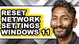 How to Reset Network Settings Windows 11 (updated)