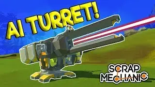 AI LASER TURRET DESTRUCTION! - Scrap Mechanic Creations Gameplay - Best Builds