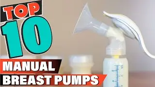 Best Manual Breast Pump In 2021 - Top 10 Manual Breast Pumps Review