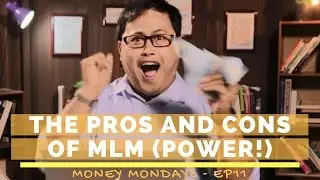 The Pros and Cons of MLM (Power!) - Money Mondays Ep11
