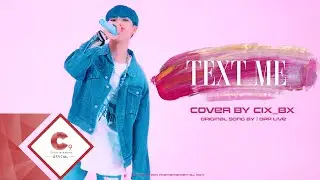2021 FIX WEEK :: 'Text Me' DPR LIVE - Vocal Cover by BX