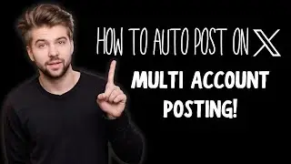 Auto Post on Multiple X Accounts &ndash; Full Twitter Automation Tutorial!