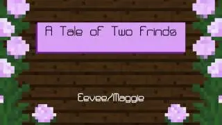 A Tale of Two Friends
