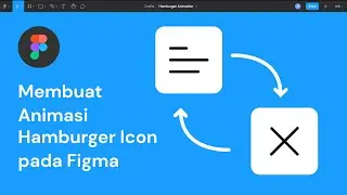 Tutorial Membuat Animasi Hamburger Figma - Figma Indonesia