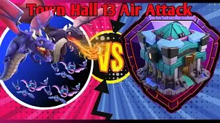 TH13 WAR ATTACK 2021 - EASY TH13 ATTACK - COC ATTACK TH13 MAX