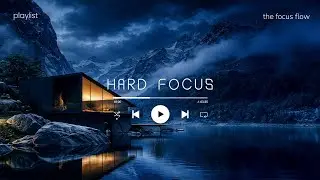 Maximum Focus Music for Productivity • No Distractions