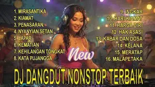 DJ REMIX DANGDUT LAWAS NONSTOP TERBARU 2026 || DJ MIRASANTIKA | DJ INGKAR