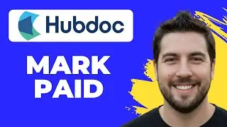 How To Mark A Document As Paid In Hubdoc (2026 Guide)