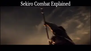 Sekiro // Combat Explained Guide