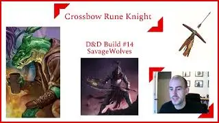 Сборка персонажа для D&D №14: Рунный рыцарь с арбалетом