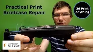 Practical 3d Print Briefcase Repair with Fusion 360