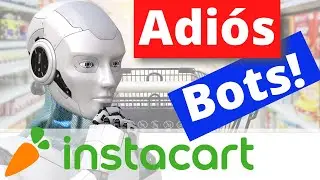 Adios Bots para Instacart en Espa&ntilde;ol&iquest;Por qu&eacute; no pueden agarrar los batches?