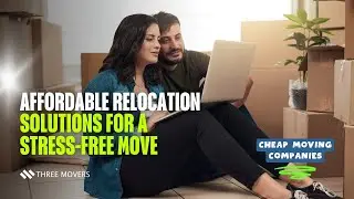 Cheap Moving Companies: Affordable Relocation Solutions for a Stress-Free Move