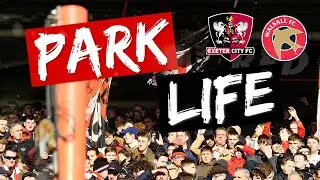 🏟 Park Life S02E11: Walsall | Exeter City Football Club