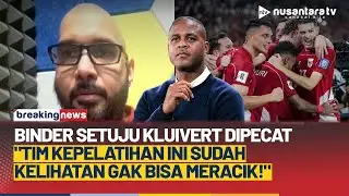[FULL] Bung Binder Setuju Kluivert Dipecat: Secara Permainan Buruk, Gak Bisa Meracik | NTV