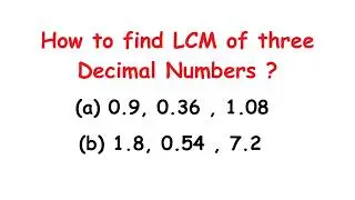 How to Find LCM of Three Decimal Numbers Easily!